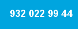 932 022 99 44 932 022 99 44